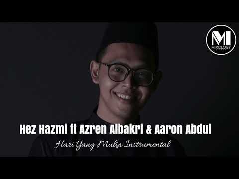 Hez Hazmi ft Azren Albakri & Aaron Abdul - Hari Yang Mulia (Instrumental)