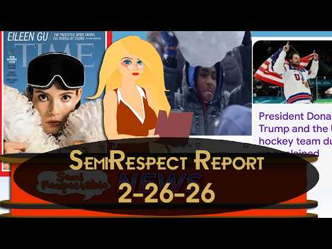 SemiRespectable Report 2-26-26 : State of the Union Recovery, The Media Hates us & More
