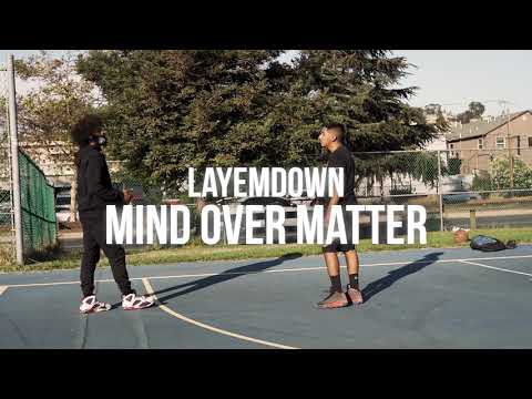 LayEmDown - Mind Over Matter (Official Music Video) | Dir: @moondoughfilms