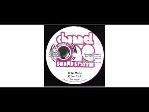 Ras Kayleb / Ras Tuffy Irie - Cry Mama / Chucky - 12" - Channel One Sound System