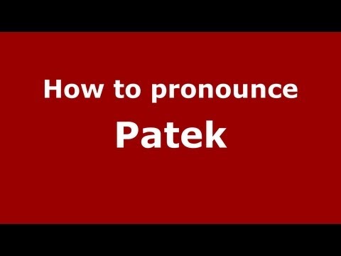 How to pronounce Patek