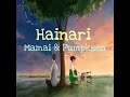Mamai & Pumpkeen - hainari (official lyrics video)