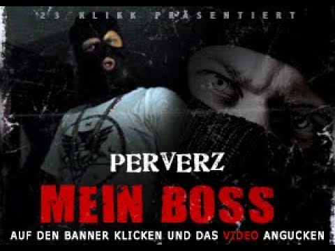 Perverz - Mein Boss Video (2010)