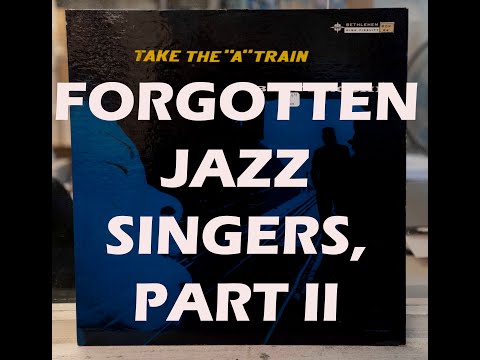 FORGOTTEN JAZZ SINGERS, PART II