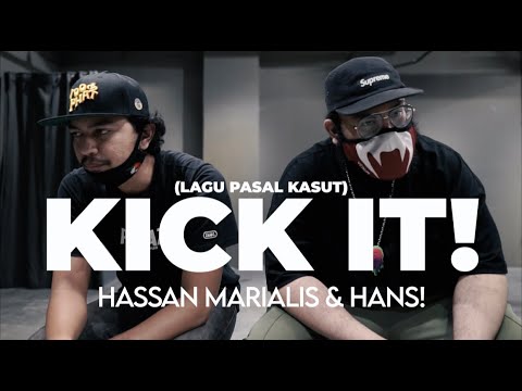 KICK IT! - Hassan Marialis & Hans! [OFFICIAL MV]