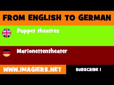 FROM ENGLISH TO GERMAN = Puppet theatres