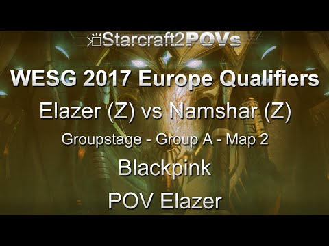 SC2 LotV - WESG 2017 EU Qual - Elazer vs Namshar - Group A - Map 2 - Blackpink - Elazer