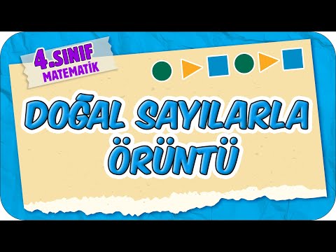 Doğal Sayılarla Örüntü 📘 4.Sınıf Matematik #2025
