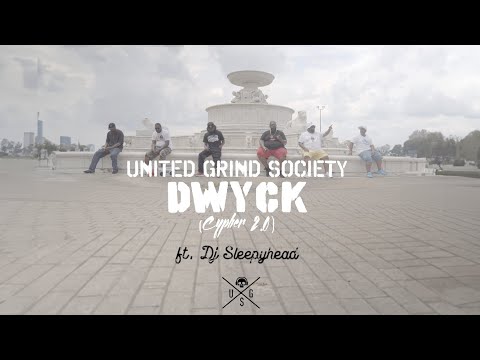 DWYCK (Cypher Series 2.0) - United Grind Society ft. Dj Sleepyhead