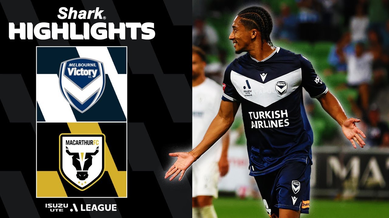 Melbourne Victory vs Macarthur Highlights