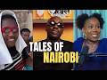 Tales Of Nairobi Mtaa Stories Ep1