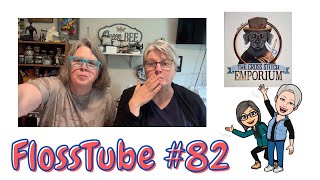 FlossTube #82...A retreat, a few WIPS, and lunch