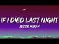 Jessie Murph If I Died Last Night Lyrics