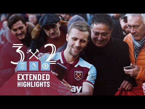 EXTENDED HIGHLIGHTS | WEST HAM UNITED 3-2 CHELSEA