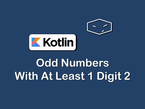 odd numbers with at least 1 digit 2 in kotlin