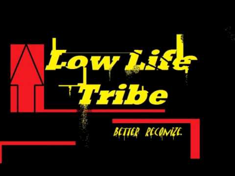 LowLife Tribe-$2.50 on the gas!