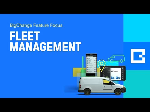 BigChange Feature Focus - Fleet Management