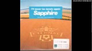 Sapphire - I&#39;ll never be lonely again (original mix)