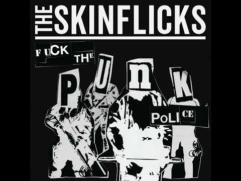 The Skinflicks - Fuck The Punk Police (7"ep 2022)