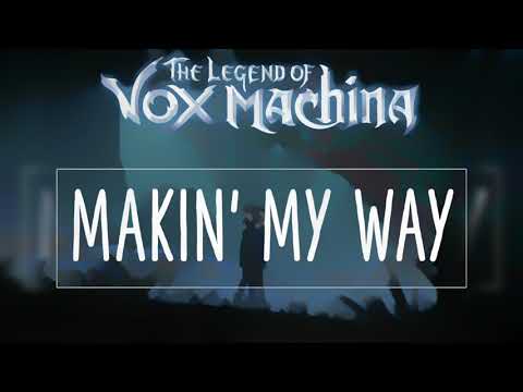 'Makin' My Way' (Vex Long Remix) - Critical Role's The Legend of Vox Machina S2E7
