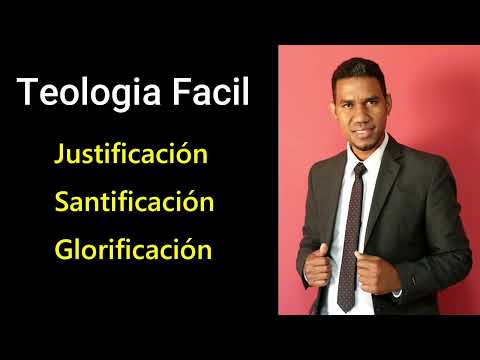 Teología Fácil: Justificación, Santificación, Glorificación