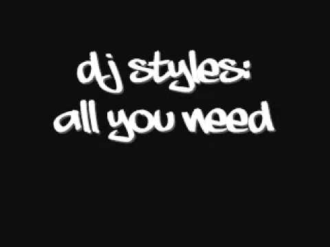 Dj Styles  All You Need Download Link!