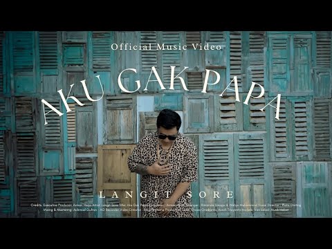Langit Sore - Aku Gak Papa (Official Music Video)
