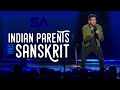 Benevolent Indian Parents and Sanskrit | I Was Not Ready Da | Aravind SA