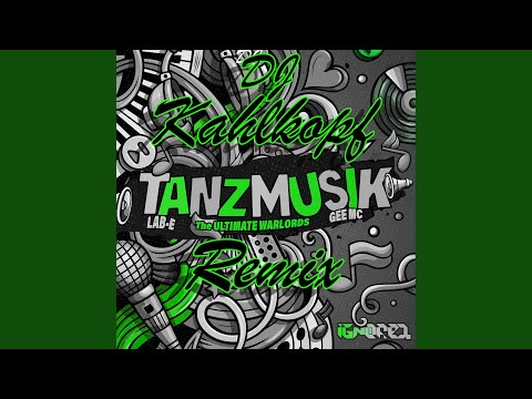 Tanzmusik (DJ Kahlkopf Remix)
