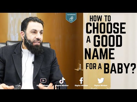 How to choose a good name for a baby? - Belal Assaad