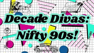 DECADE DIVAS: Nifty 90s!