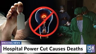 Hospital Power Cut Causes Deaths