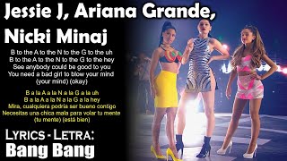Jessie J, Ariana Grande, Nicki Minaj - Bang Bang (Lyrics English-Spanish) (Inglés-Español)