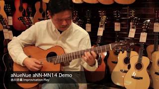 Video thumbnail for aNueNue aNN-MN14 Demo - 古川忠義 Improvisation Play by Dolphin Guitars