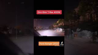 Lên đèn cho Ford Ranger của T23Shop