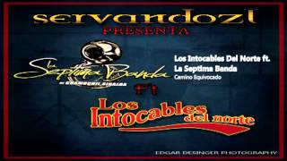 Los Intocables Del Norte Ft. Septima Banda - 05 - Camino Equivocado (En Vivo 2013)