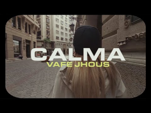 CALMA - VAFE JHOUS FEAT. DJ NOZH (Video Oficial)