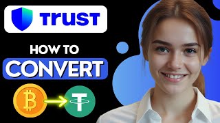 How to Convert BTC to USDT on Trust Wallet