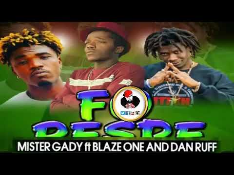 MISTER GADY  / BLAZE ONE VÈTÈ  /DAN RUFF -Fo Respè ( official Audio)