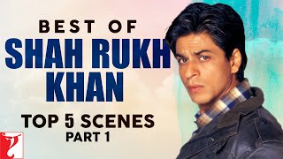 Best of Shah Rukh Khan  Top 5 Scenes  Part - 1  Be