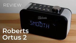 Roberts Ortus 2 DAB/DAB+/FM Alarm Clock Radio Review