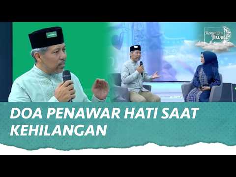 Kehilangan Mimpi atau Orang Tercinta? Panjatkan Doa Ini | Renungan Jiwa