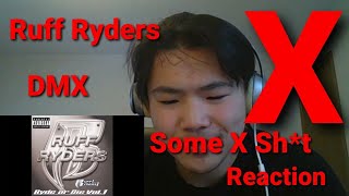 DMX &amp; Ruff Ryders - Some X Shit | REACTION