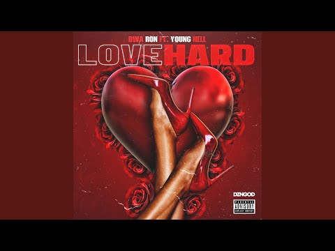 Love Hard (feat. Young Nell)