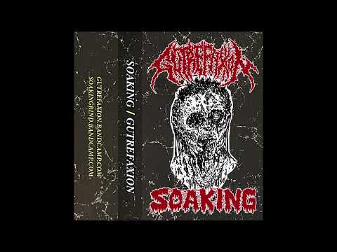 Gutrefaxion - Split with Soaking (2023)