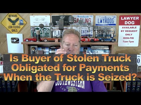 Is Buyer of Stolen Truck Obligated for Payments When the Truck is Seized?