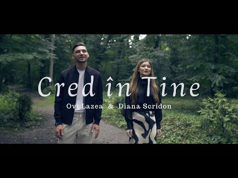 Diana Scridon & Ovi Lazea - Cred în Tine (OFFICIAL VIDEO)