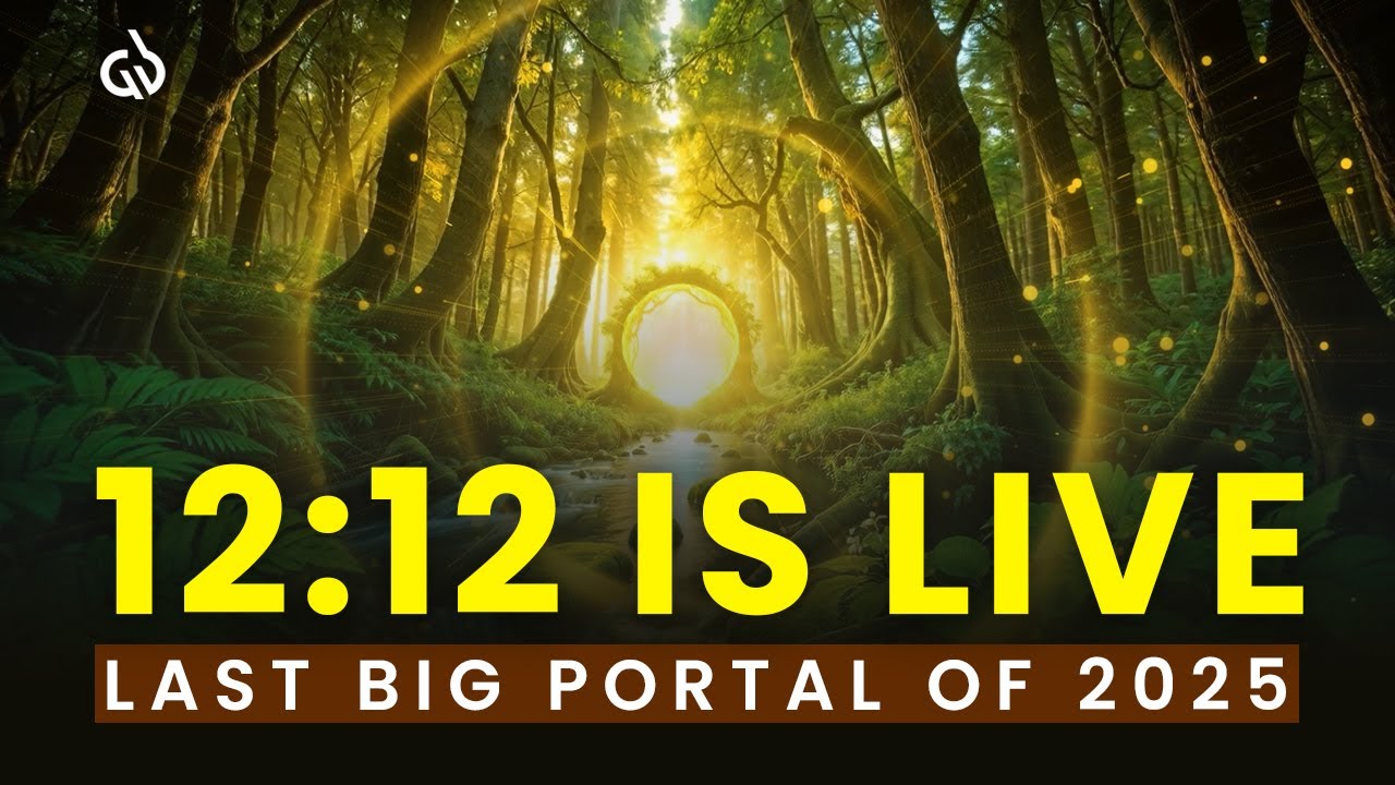 The 12:12 Portal is Here: Last Chance in 2025 to Manifest Big (Prosperity, Opportunities & Success)
