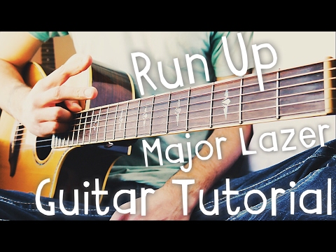 Run Up Guitar Tutorial by Major Lazer // Major Lazer, PARTYNEXTDOOR, and Nicki Minaj Guitar Lesson!