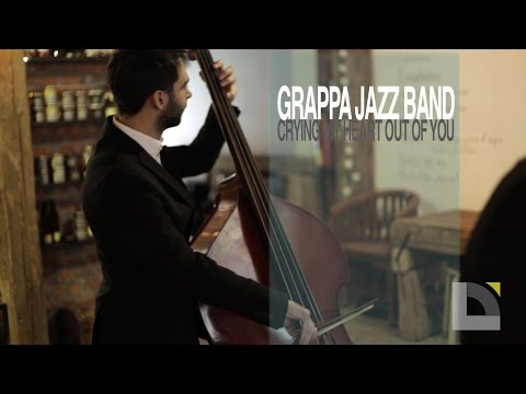 Grappa jazz band - Crying my heart out of you